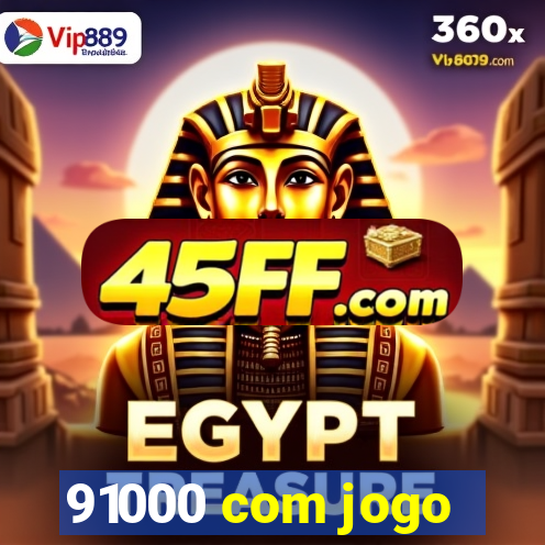 91000 com jogo